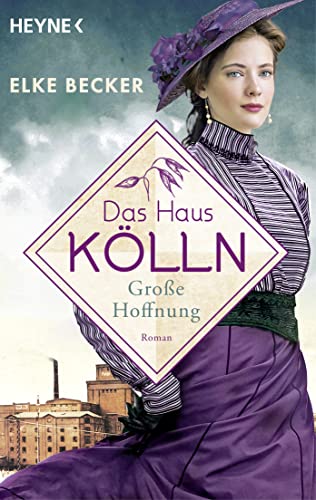 Das Haus Kölln. Große Hoffnung: Roman (Die Kölln-Saga 2)