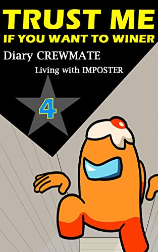 Trust Me If You Want To WINNER - Diary Crewmate (Ep 4): Living With Imposter in Among Us