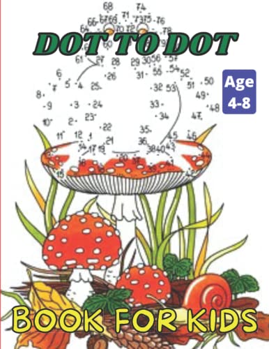 Dot to Dot Book for Kids Ages 4-8: Fun and Challenging Connect the Dots ...