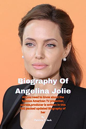 Biography Of Angelina Jolie: All you need to know about the famous