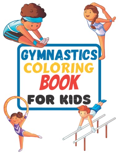 Gymnastics Coloring Book: Awesome Coloring Book with Over 50 Cute ...