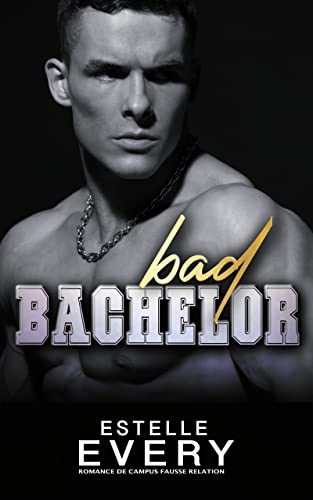Bad Bachelor (édition française): romance de campus fausse relation (Les Frères Winter (OMU 2))
