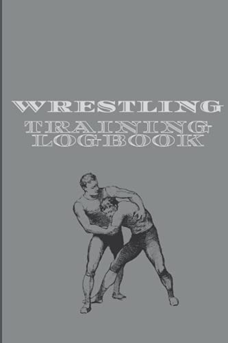 Wrestling Training Log Book: Wrestling Training book for Coaches and ...