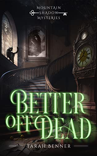 Better Off Dead: A Paranormal Cozy Mystery