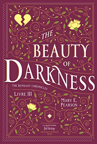 The Beauty of Darkness (The Remnant Chronicles, #3)