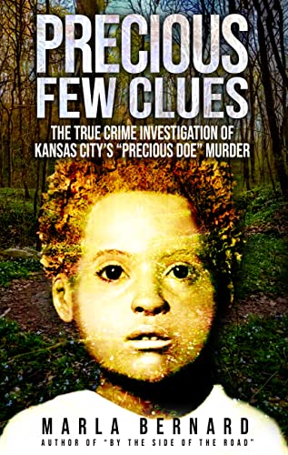 Precious Few Clues: The True Crime Investigation of Kansas City's "Precious Doe" Murder