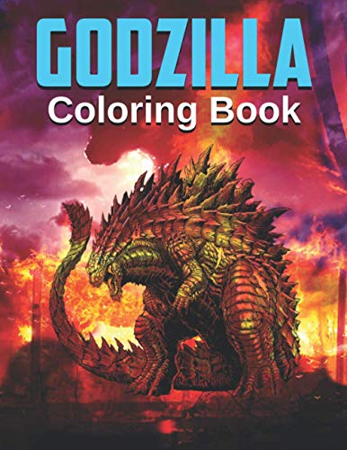 Godzilla Coloring Book: The King of Monster Godzilla Coloring Books A ...