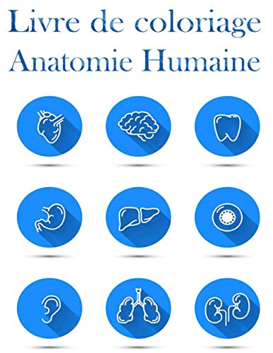 Livre De Coloriage Anatomie Humaine: cahier de coloriage pour les ...