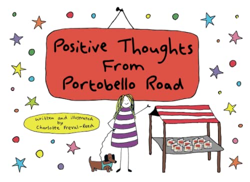 Positive Thoughts From Portobello Road