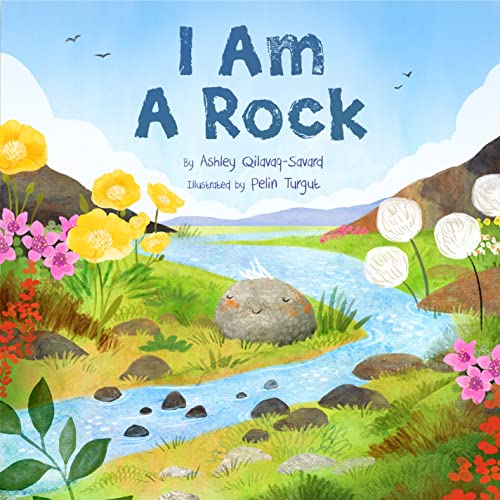 I Am A Rock by Ashley QilavaqSavard Goodreads