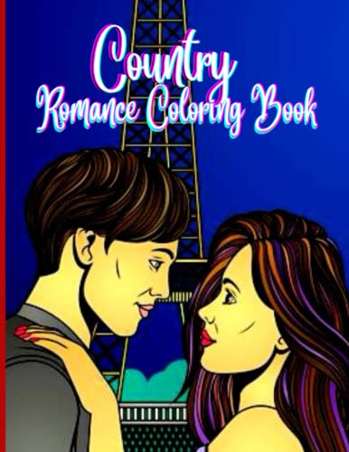 Country Romance Coloring Book: An Adult Coloring Book with Charming ...