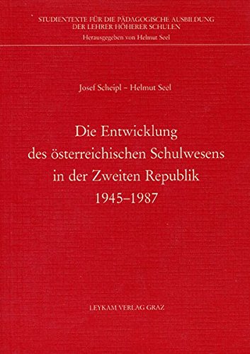 Die Entwicklung des österreichischen Schulwesens in der Zweiten