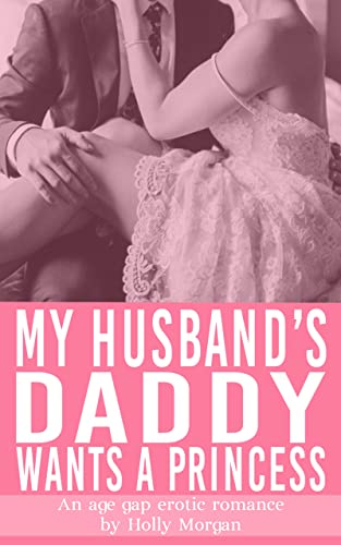 My Husband's Daddy Wants a Princess