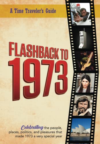 Flashback to 1973 - A Time Traveler’s Guide: From the original Time ...