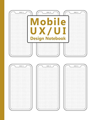 Mobile UX/UI Design Notebook: User Interface & User Experience Design ...