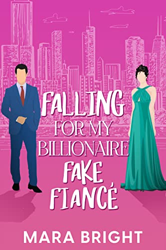 Falling for My Billionaire Fake Fiancé