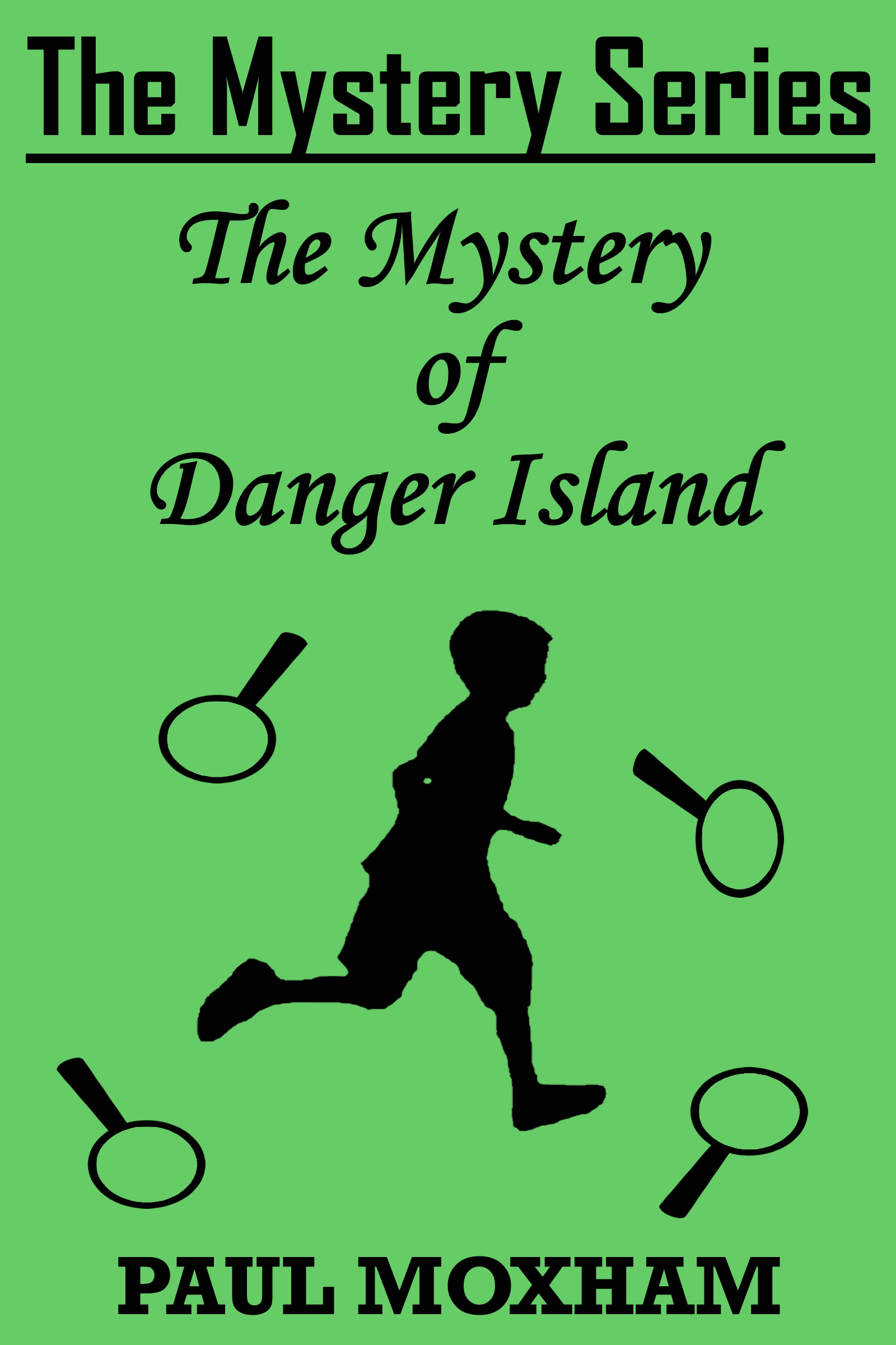 The Mystery of Danger Island by Paul Moxham Goodreads