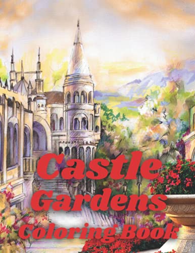 Castle Gardens Coloring Book: Adult Coloring Book by NH coloring book ...