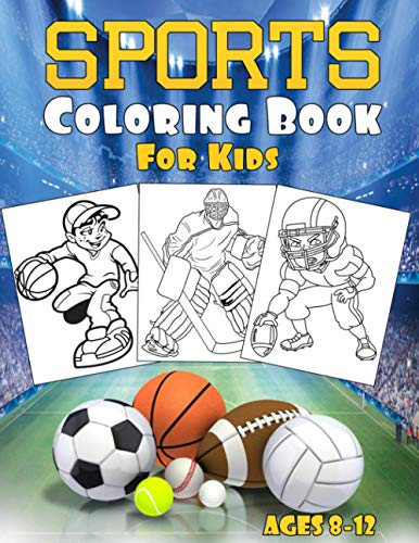 Sports Coloring Book: For Kids Ages 8-12 by Raj Coloring Publishing