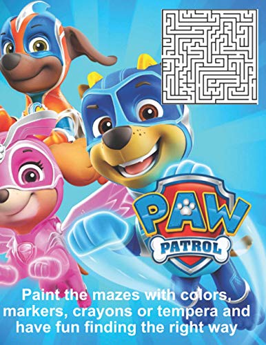 Paw Patrol, paint the mazes with colors, markers, crayons or tempera ...
