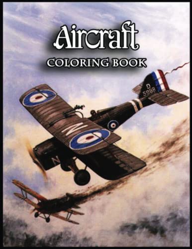 Aircraft Coloring Book: Get Creative and Relax with Our Coloring Book Collection In 110 Aircraft ...