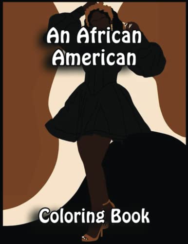 An African American Coloring Book: Escape the Everyday with this