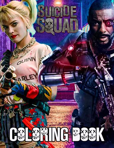 Suicide Squad Coloring Book: Perfect Coloring Book For Adults and Kids ...