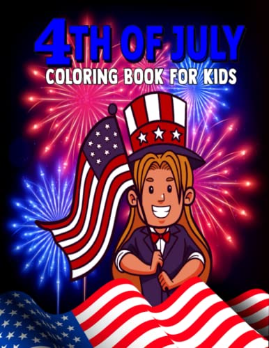 4th of July Coloring Book For Kids: Happy 4th of July Independence Day ...