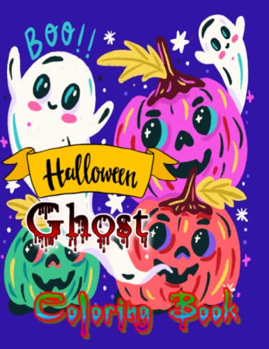Halloween Ghost Coloring Book: A Collection of over 100 High-Quality ...