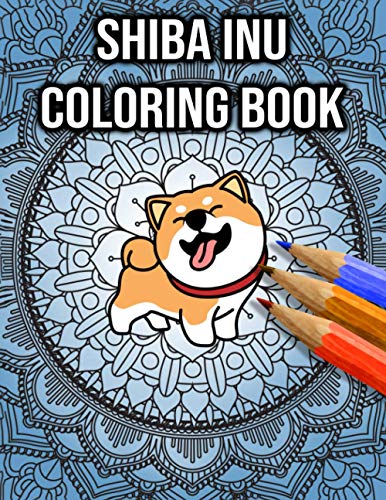 Shiba Inu Coloring Book: for Adults, Women | Shiba Inu Dog Lover Gifts