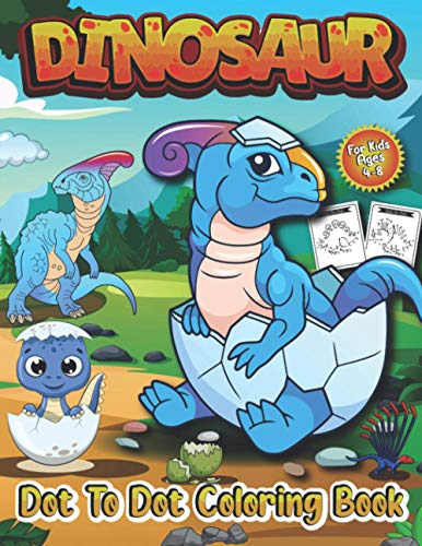Dinosaur Dot to Dot Coloring Book for Kids Ages 4-8: Big Dino Coloring ...