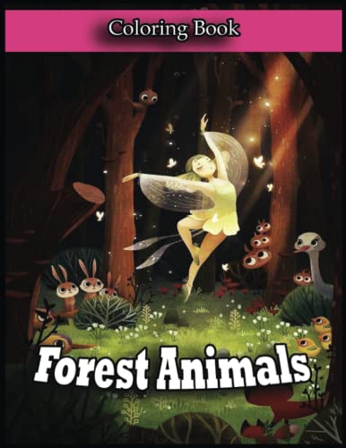 Forest Animals Coloring Book: Color Your Way to Calm with this Soothing