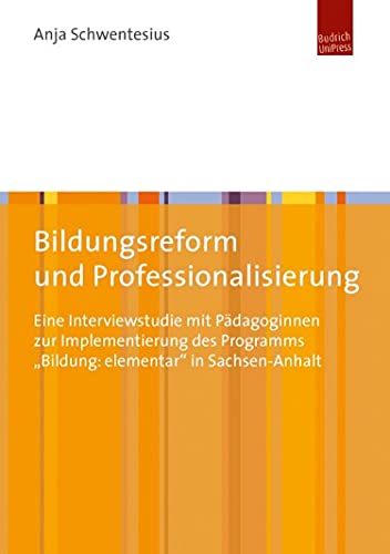 Bildungsreform und Professionalisierung Eine Interviewstudie mit