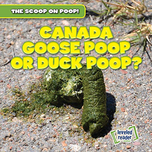 Canada Goose Poop or Duck Poop? (Scoop on Poop) by Colin Matthews