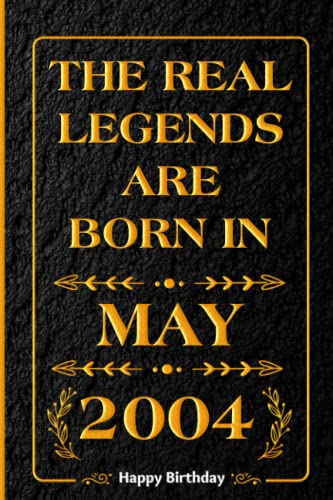 The real legends are born in May 2004: 2004 birthday gift for someone