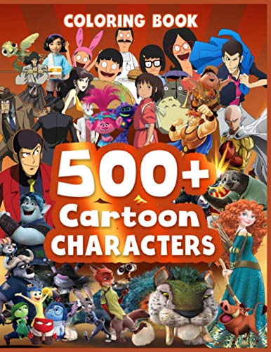 500 Cartoon Characters Coloring Book: Favorite 500+ Cartoon Characters ...