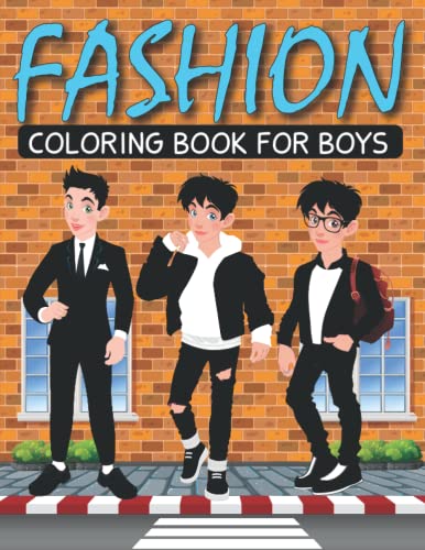 fashion coloring book for boys: fashion coloring book for teens, fashion coloring book for kids ...