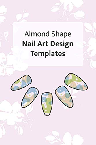 Almond Shape Nail Art Design Templates: Do-It-Yourself Create Your Own ...
