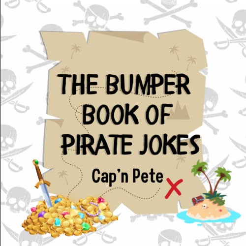 The Bumper Book of Pirate Jokes For Kids Funny Pirate Jokes For
