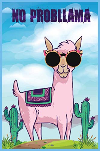 No Probllama: Funny Llama Notebook, Llama Journal, Llama Llamma Books ...