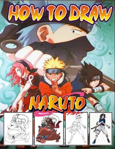 How To Draw Naruto: The Complete Guide to Drawing Naruto anime, A Step ...