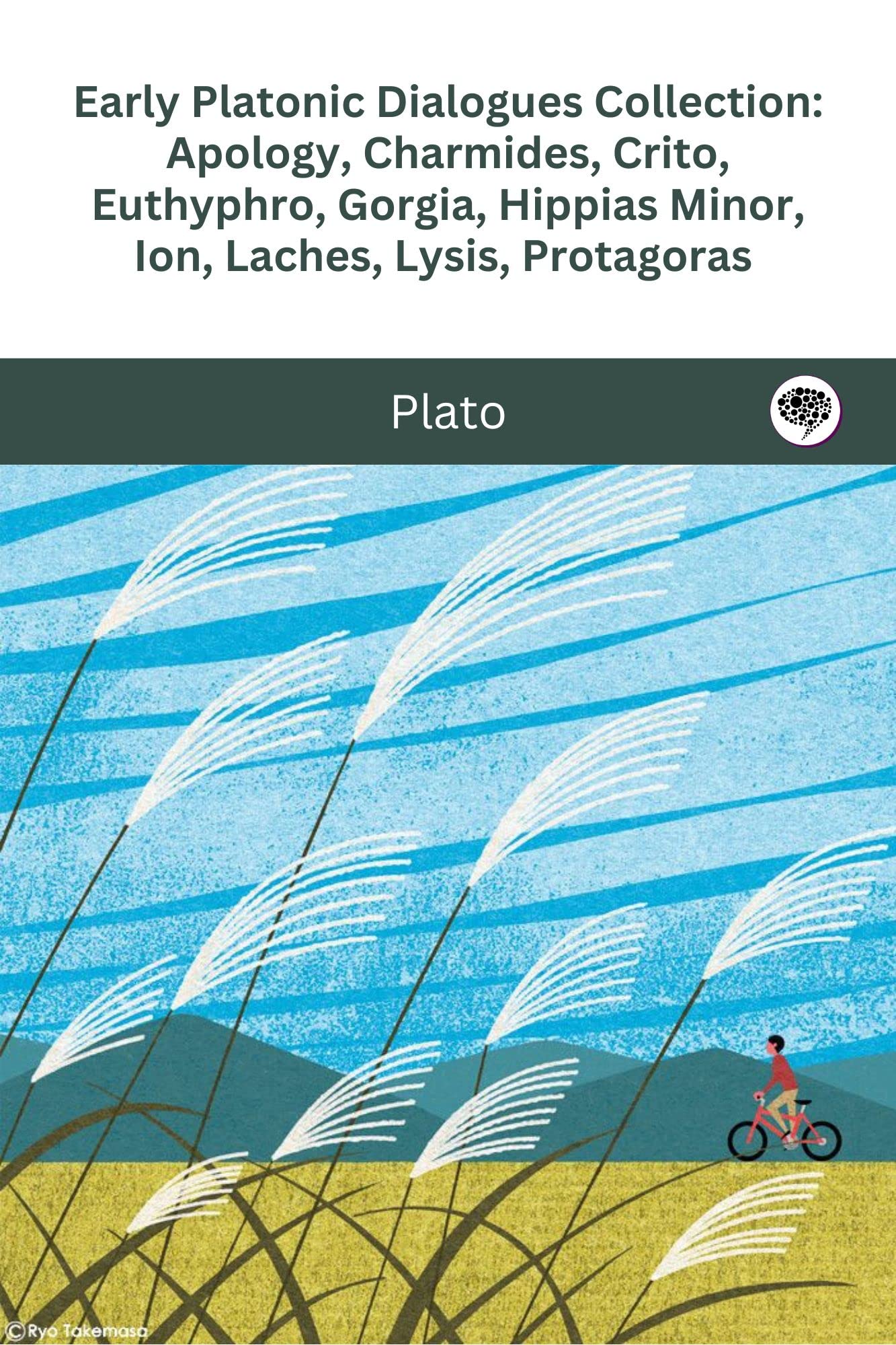 Early Platonic Dialogues Collection Apology, Charmides, Crito