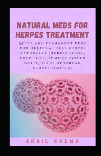 Natural Meds for Herpes Treatment: Quick and Permanent Cure for Herpes ...