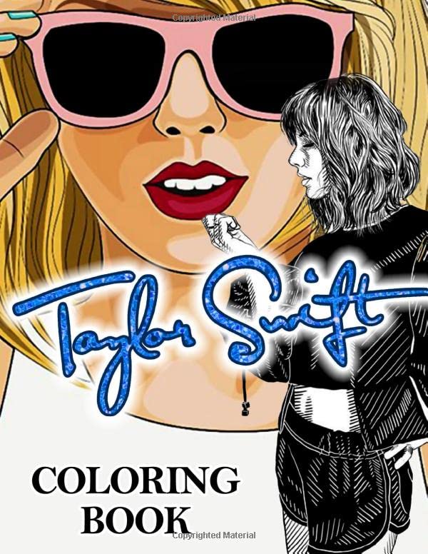 Taylor Swift Coloring Book: Ultimate Coloring Book for Taylor Swift fan ...