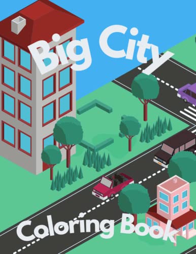 Big City Coloring Book by Mary A Bowie | Goodreads