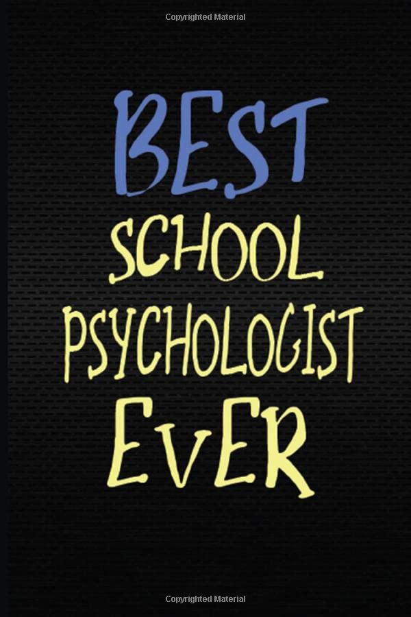 Best School Psychologist Ever Perfect Appreciation Notebook Gift for