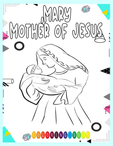 Mary, Mother of Jesus Coloring Book: Fun and Easy Coloring Pages for ...
