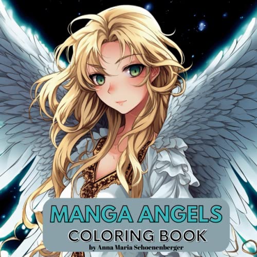 MANGA ANGELS Coloring Book by Anna Maria Schoenenberger | Goodreads