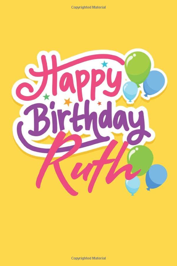 Happy Birthday Ruth: Birthday Journal Gift | Customized | Happy