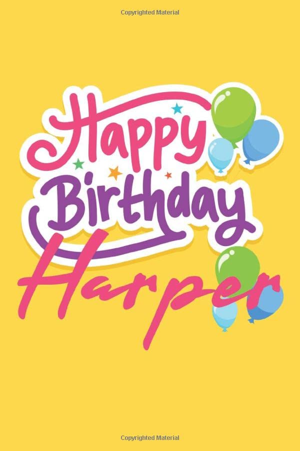Happy Birthday Harper: Birthday Journal Gift | Customized | Happy